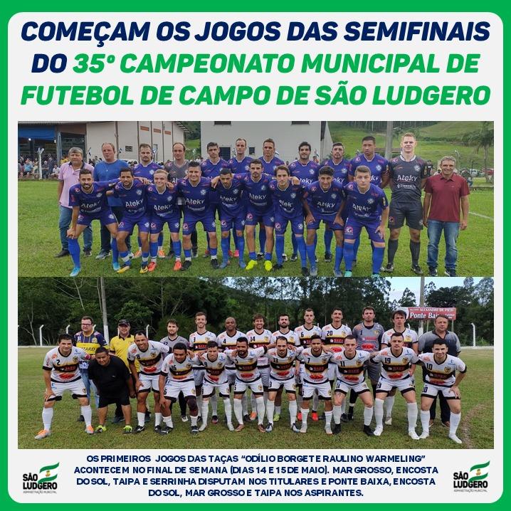 Semi Finais - 35º Campeonato Municipal Futebol de São Ludgero